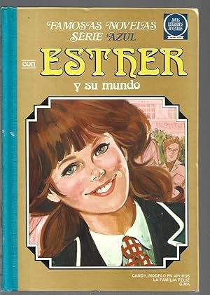 Imagen del vendedor de FAMOSAS NOVELAS SERIE AZUL 6: CON ESTHER Y SU MUNDO / CANDY, MODELO EN APUROS / LA FAMILIA FELIZ / GINA a la venta por Desvn del Libro / Desvan del Libro, SL