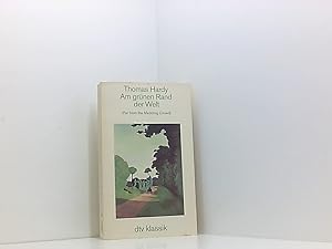 Imagen del vendedor de Am grnen Rand der Welt.: (Far from the Madding Crowd) Thomas Hardy. [Aus dem Engl. bertr. von Peter Marginter. Die bers. des Vorw. besorgte Roswith Krege-Mayer] a la venta por Book Broker