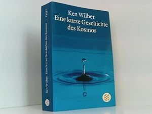 Bild des Verkufers fr Eine kurze Geschichte des Kosmos Ken Wilber. Aus dem Amerikan. von Clemens Wilhelm zum Verkauf von Book Broker