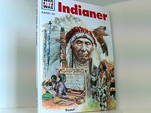 Seller image for Was ist was, Band 042: Indianer von Signe Seiler. Ill. von Jrn Henning for sale by Book Broker