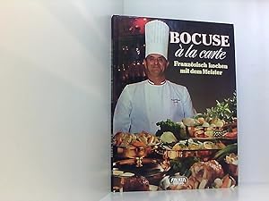 Bild des Verkufers fr Bocuse  la carte: Franzsisch kochen mit dem Meister franz. kochen mit d. Meister zum Verkauf von Book Broker