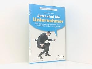 Seller image for Jetzt sind Sie Unternehmer. Was Sie von Anfang an wissen mssen. Von Ablage bis Zeitmanagement (vgsd.de Praxisratgeber) was Sie von Anfang an wissen mssen ; von Ablage bis Zeitmanagement for sale by Book Broker