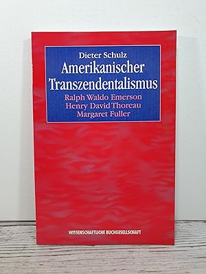 Bild des Verkufers fr Amerikanischer Transzendentalismus: Ralph Waldow Emerson, Henry David Thoreau, Margaret Fuller zum Verkauf von BuchSigel