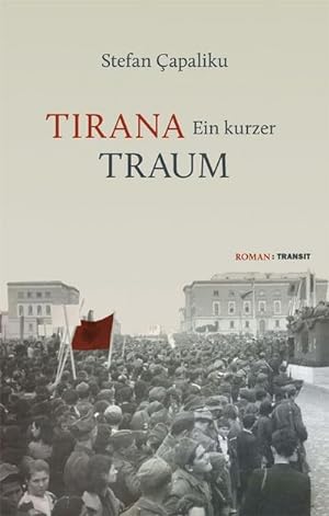 Immagine del venditore per Tirana - Ein kurzer Traum : Roman venduto da AHA-BUCH GmbH