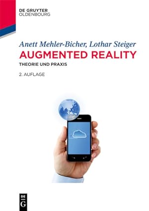 Augmented Reality: Theorie und Praxis Theorie und Praxis