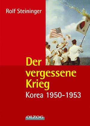 Bild des Verkufers fr Der vergessene Krieg Korea 1950 - 1953 zum Verkauf von Berliner Bchertisch eG