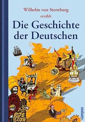 Die Geschichte der Deutschen Wilhelm von Sternburg. Mit Ill. von Silke Reimers