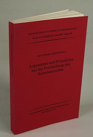 Bild des Verkufers fr Argumente und Prinzipien bei der Fortbildung des Schadensrechts. zum Verkauf von Antiquariat Dorner