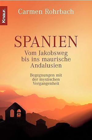 Seller image for Spanien: Vom Jakobsweg bis ins maurische Andalusien for sale by Gabis Bcherlager