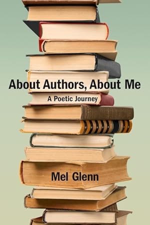 Seller image for About Authors, About Me: A Poetic Journey for sale by moluna