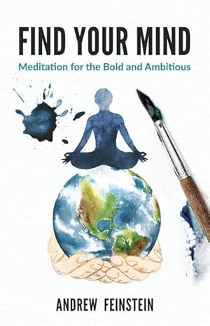 Bild des Verkufers fr Find Your Mind: Meditation for the Bold and Ambitious zum Verkauf von moluna