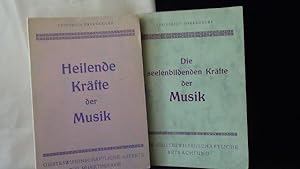 Heilende Kräfte der Musik und Die Seelenbildende Kräfte der Musik.