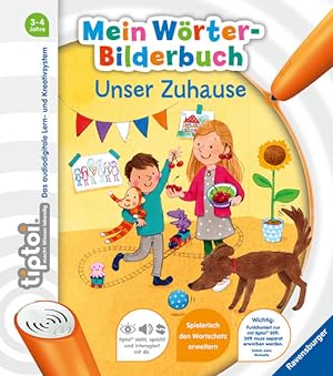 tiptoi® Mein Wörter-Bilderbuch: Unser Zuhause: Spielerisch den Wortschatz erweitern Illustration:...