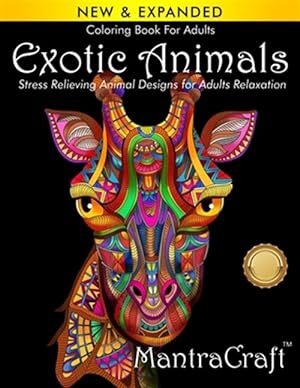 Bild des Verkufers fr Coloring Book For Adults: Exotic Animals: Stress Relieving Animal Designs for Adults Relaxation zum Verkauf von GreatBookPrices