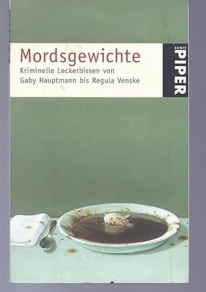 Imagen del vendedor de Mordsgewichte: Kriminelle Leckerbissen a la venta por Gabis Bcherlager