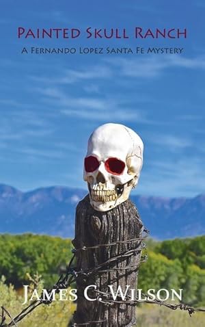 Bild des Verkufers fr Painted Skull Ranch: A Fernando Lopez Santa Fe Mystery zum Verkauf von moluna