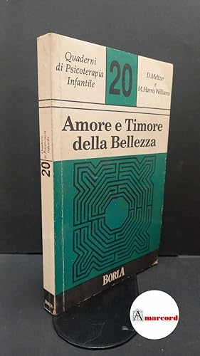 Bild des Verkufers fr Meltzer, Donald. , and Williams, Meg Harris. Amore e timore della bellezza : il ruolo del conflitto estetico nello sviluppo, nell'arte e nella violenza. Roma Borla, 1989 zum Verkauf von Amarcord libri