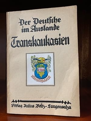 Der Deutsche in Transkaukasien. Für die Jugend zusammengestellt von Oberlehrer Jakob Hummel.