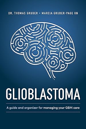 Seller image for Glioblastoma and High-Grade Glioma: A Guide for Managing Your Care for sale by moluna