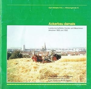 Ackerbau damals Landwirtschaftliche Geräte und Maschinen zwischen 1900 bis 1950 in der Landwirtsc...