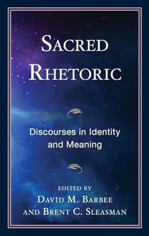 Seller image for Sacred Rhetoric : Discourses in Identity and Meaning for sale by GreatBookPricesUK