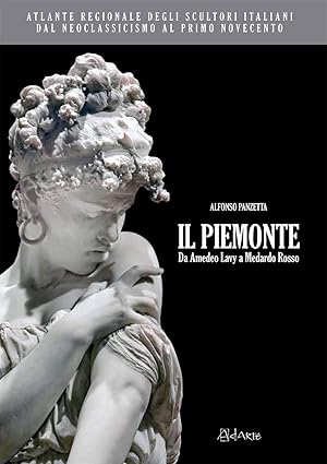 Bild des Verkufers fr Atlante regionale degli scultori italiani dal Neoclassicismo al primo Novecento. Il Piemonte. Da Amedeo Lavy a Medardo Rosso. Ediz. illustrata zum Verkauf von Messinissa libri