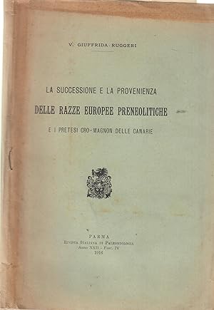 Seller image for La successione e la provenienza delle razze europee preneolitiche e i pretesi Cro-Magnon delle Canarie. for sale by PRISCA