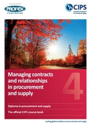 Seller image for Managing Contracts and Relationships in Procurement and Supply: 4 for sale by WeBuyBooks