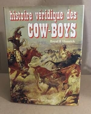 Seller image for Histoire veridique des cow-boys / 160 illustrations en noir et couleurs for sale by librairie philippe arnaiz