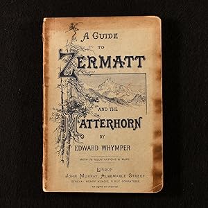 Seller image for The Valley of Zermatt and the Matterhorn: A Guide for sale by Rooke Books PBFA