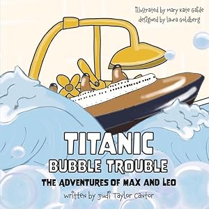 Seller image for Titanic Bubble Trouble: The Adventures of Max and Leo (2) for sale by moluna
