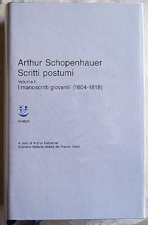 SCRITTI POSTUMI. VOLUME 1. I MANOSCRITTI GIOVANILI (1804 1818).