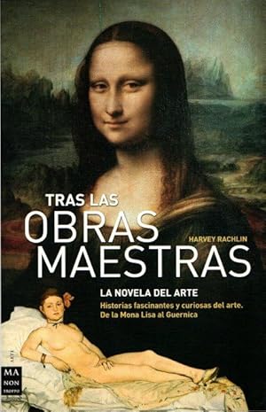 Bild des Verkufers fr Tras las obras maestras. Historias fascinantes y curiosas del arte. De la Mona Lisa al Guernica . zum Verkauf von Librera Astarloa