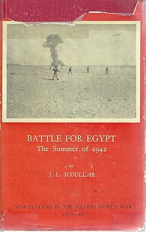 Imagen del vendedor de Official history of New Zealand in the Second World War 1939 - 45: Battle for Egypt : The Summer of 1942. a la venta por Tinakori Books