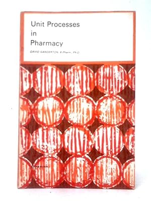 Seller image for Unit Processes in Pharmacy: Pharmaceutical Monographs for sale by World of Rare Books