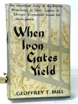 Immagine del venditore per When Iron Gates Yield venduto da World of Rare Books