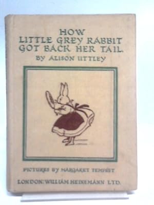 Seller image for How Little Grey Rabbit Got Back Her Tail for sale by World of Rare Books