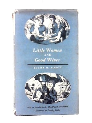 Bild des Verkufers fr Little Women & Good Wives zum Verkauf von World of Rare Books