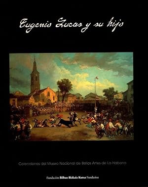 Imagen del vendedor de Eugenio Lucas y su hijo. Colecciones del Museo Nacional de Bellas Artes de La Habana . a la venta por Librera Astarloa