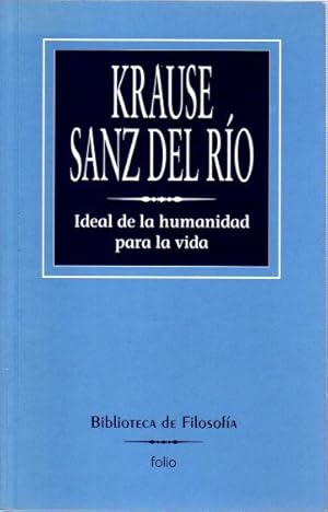Seller image for Ideal de la humanidad para la vida . for sale by Librera Astarloa