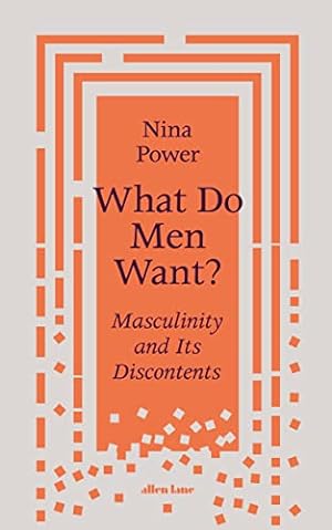 Bild des Verkufers fr What Do Men Want?: Masculinity and Its Discontents zum Verkauf von WeBuyBooks