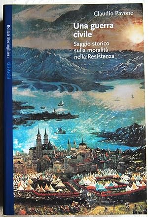 UNA GUERRA CIVILE. SAGGIO STORICO SULLA MORALITA' NELLA RESISTENZA.