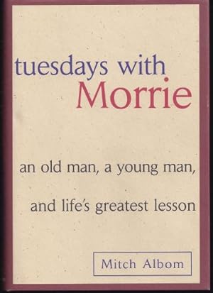 Immagine del venditore per Tuesdays with Morrie: An Old Man, a Young Man, & Life's Greatest Lesson venduto da WeBuyBooks