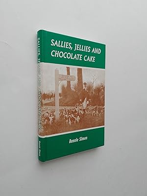Sallies, Jellies and Chocolate Cake