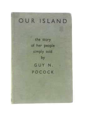 Imagen del vendedor de Our Island: The Story Of Her People Simply Told a la venta por World of Rare Books