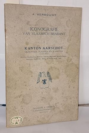 Seller image for Iconografie van vlaamsch brabant I Kanton Aarschot Gezichten plannen en kaarten ( 1560-1890 ) for sale by Librairie Albert-Etienne