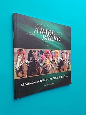A Rare Breed: Legends of Australian Horseracing