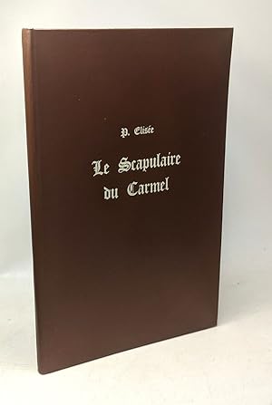 Le Scapulaire du Carmel : étude historique