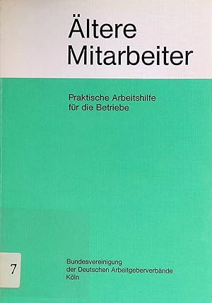 Immagine del venditore per ltere Mitarbeiter : prakt. Arbeitshilfe fr d. Betriebe. venduto da books4less (Versandantiquariat Petra Gros GmbH & Co. KG)