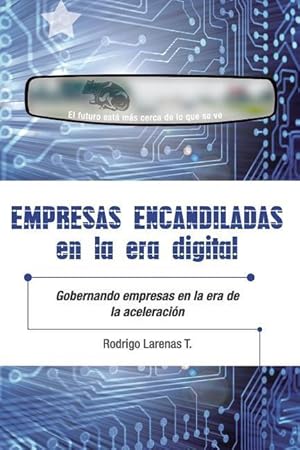 Seller image for Empresas Encandiladas En La Era Digital: Gobernando Empresas En La Era de la Aceleracin for sale by moluna